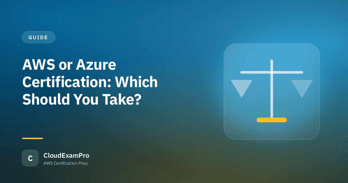 AWS or Azure Certification: Which Should You Take?