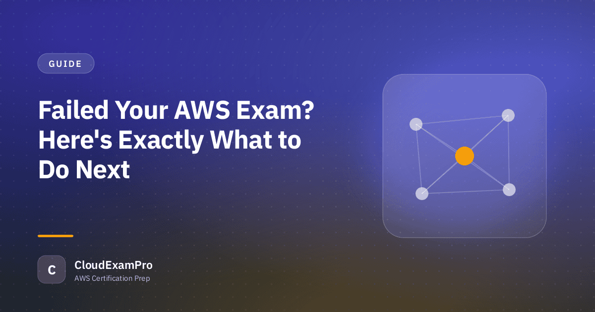 Failed Your AWS Exam? Here's Exactly What to Do Next