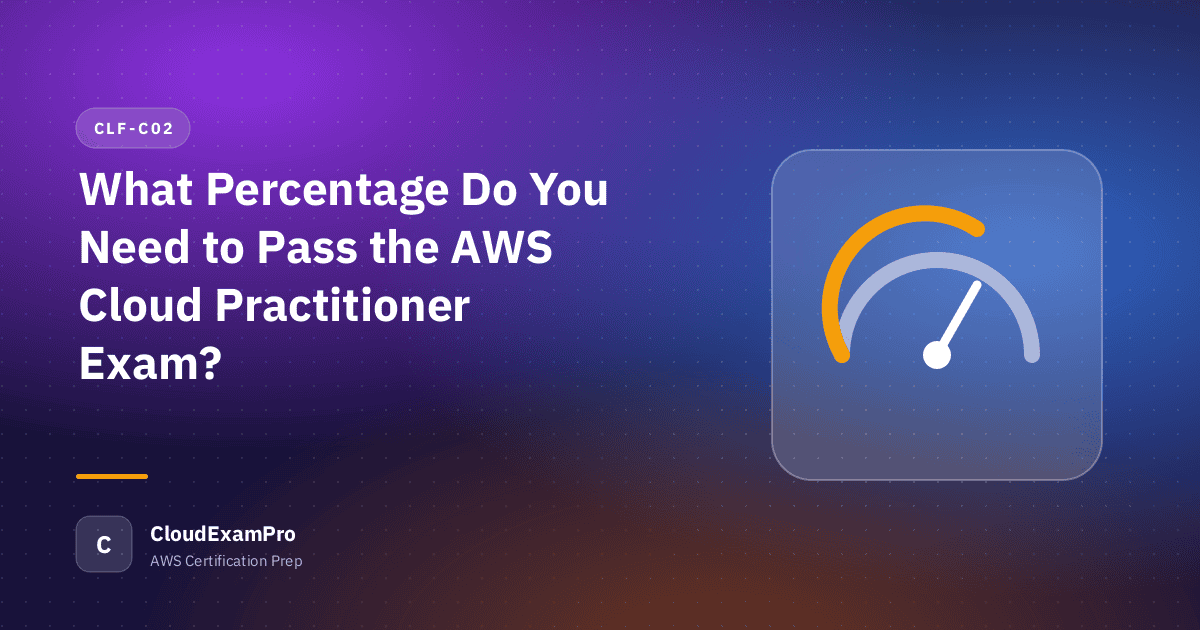 What Percentage Do You Need to Pass the AWS Cloud Practitioner Exam?