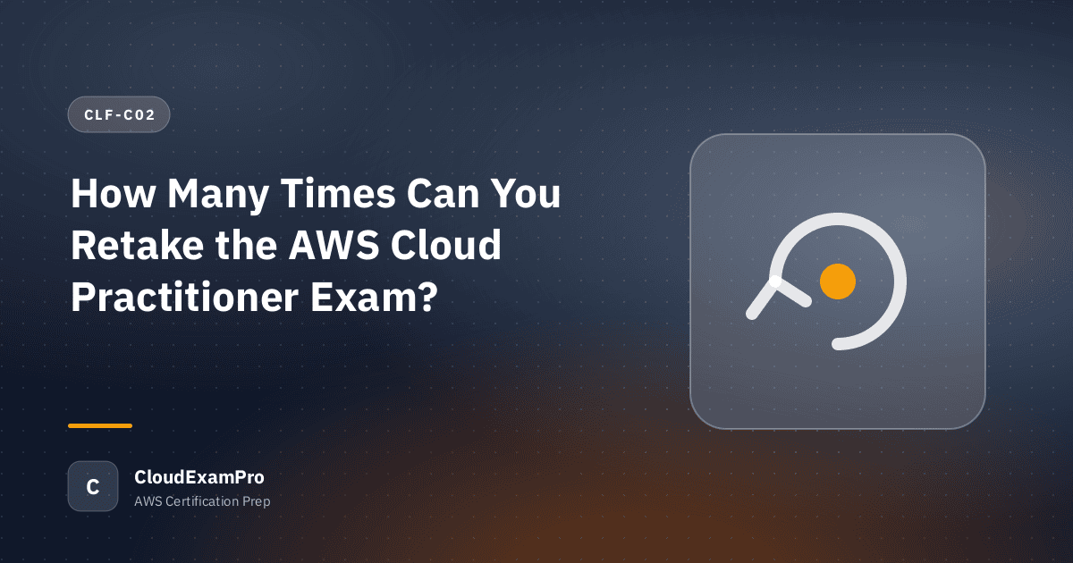 How Many Times Can You Retake the AWS Cloud Practitioner Exam?
