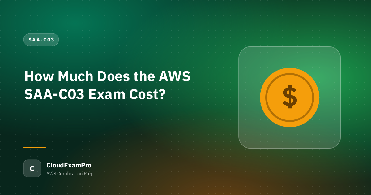 How Much Does the AWS SAA-C03 Exam Cost?