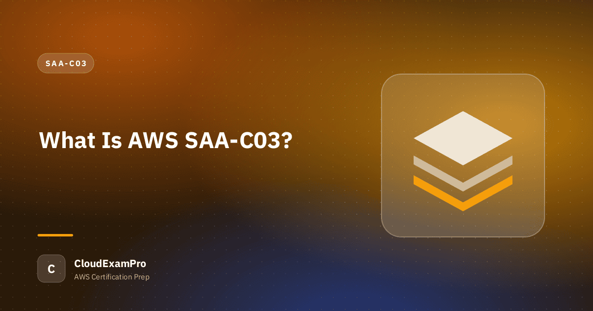 What Is AWS SAA-C03?